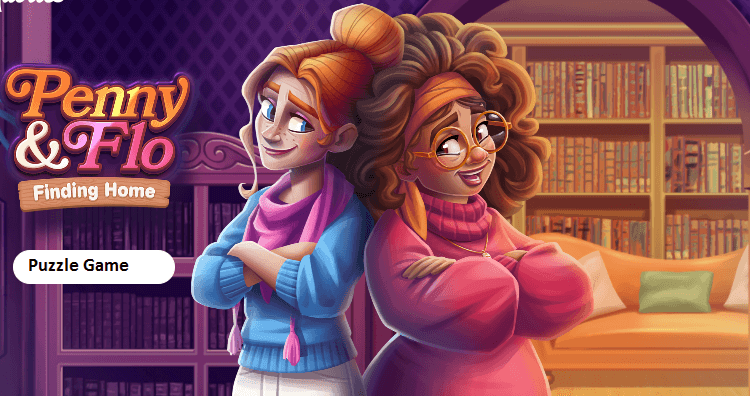 Penny and Flo Finding Home, Renovate the Mansion Perfect Puzzle Game